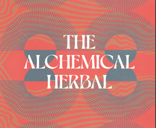 Load image into Gallery viewer, Wild Alchemy - An Astro-Botanical Guide To The Magic, Myth and Medicine of Plants
